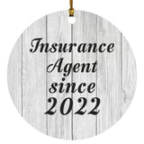 Insurance Agent Since 2022 - Circle Ornament F