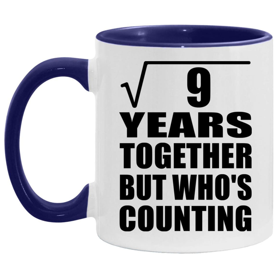3rd Anniversary Square Root of 9 Years Who's Counting - 11oz Accent Mug Purple