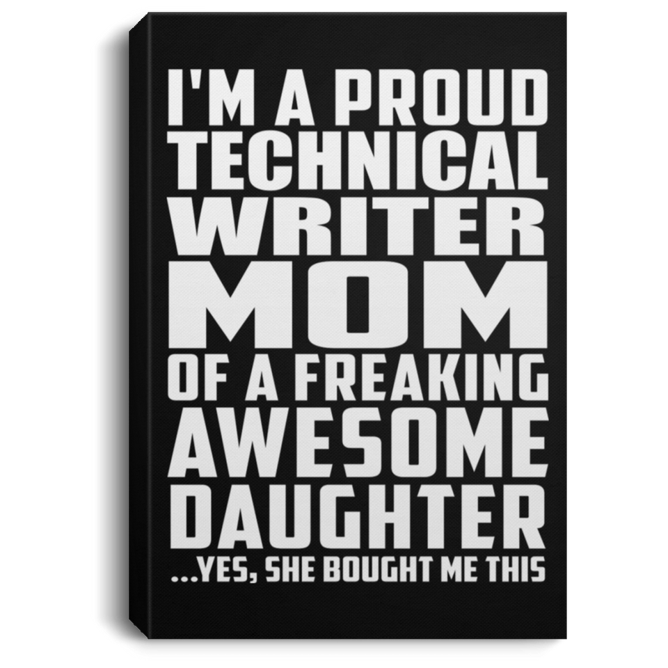 Proud Technical Writer Mom Of Awesome Daughter - Canvas Portrait