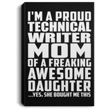 Proud Technical Writer Mom Of Awesome Daughter - Canvas Portrait