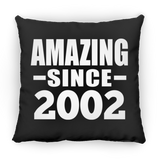 22nd Birthday Amazing Since 2002 - Throw Pillow Black