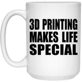 3D Printing Makes Life Special - 15oz Coffee Mug