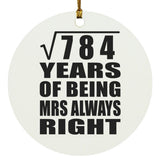28th Anniversary Square Root of 784 Years Mrs Always Right - Circle Ornament