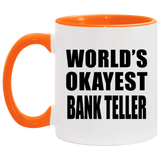 World's Okayest Bank Teller - 11oz Accent Mug Orange