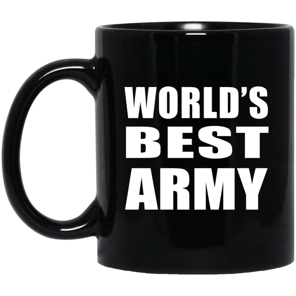 World's Best Army - 11 Oz Coffee Mug Black
