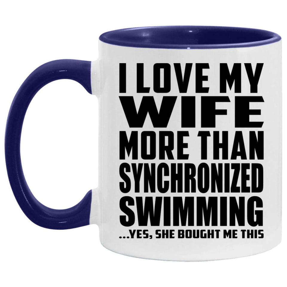 I Love My Wife More Than Synchronized Swimming - 11oz Accent Mug Purple