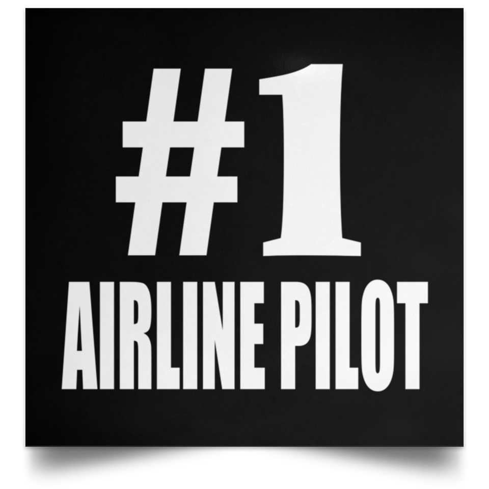 Number One #1 Airline Pilot - Poster Square