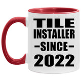 Tile Installer Since 2022 - 11oz Accent Mug Red