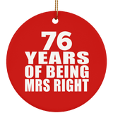 76th Anniversary 76 Years Of Being Mrs Right - Circle Ornament
