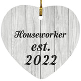 Houseworker Established Est. 2022 - Heart Ornament F