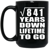 29th Anniversary Square Root of 841 Years Lifetime To Go - 15oz Coffee Mug Black