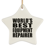 World's Best Equipment Repairer - Star Ornament