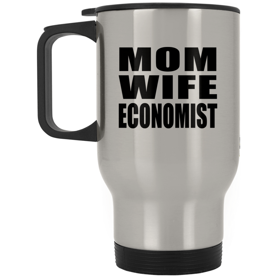 Mom Wife Economist - Silver Travel Mug