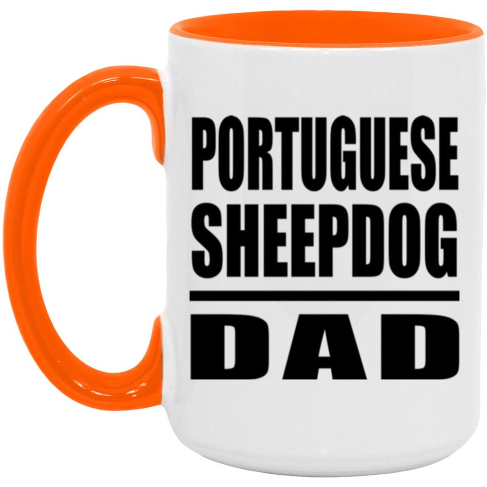 Portuguese Sheepdog Dad - 15oz Accent Mug Orange