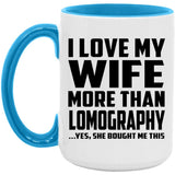 I Love My Wife More Than Lomography - 15oz Accent Mug Blue
