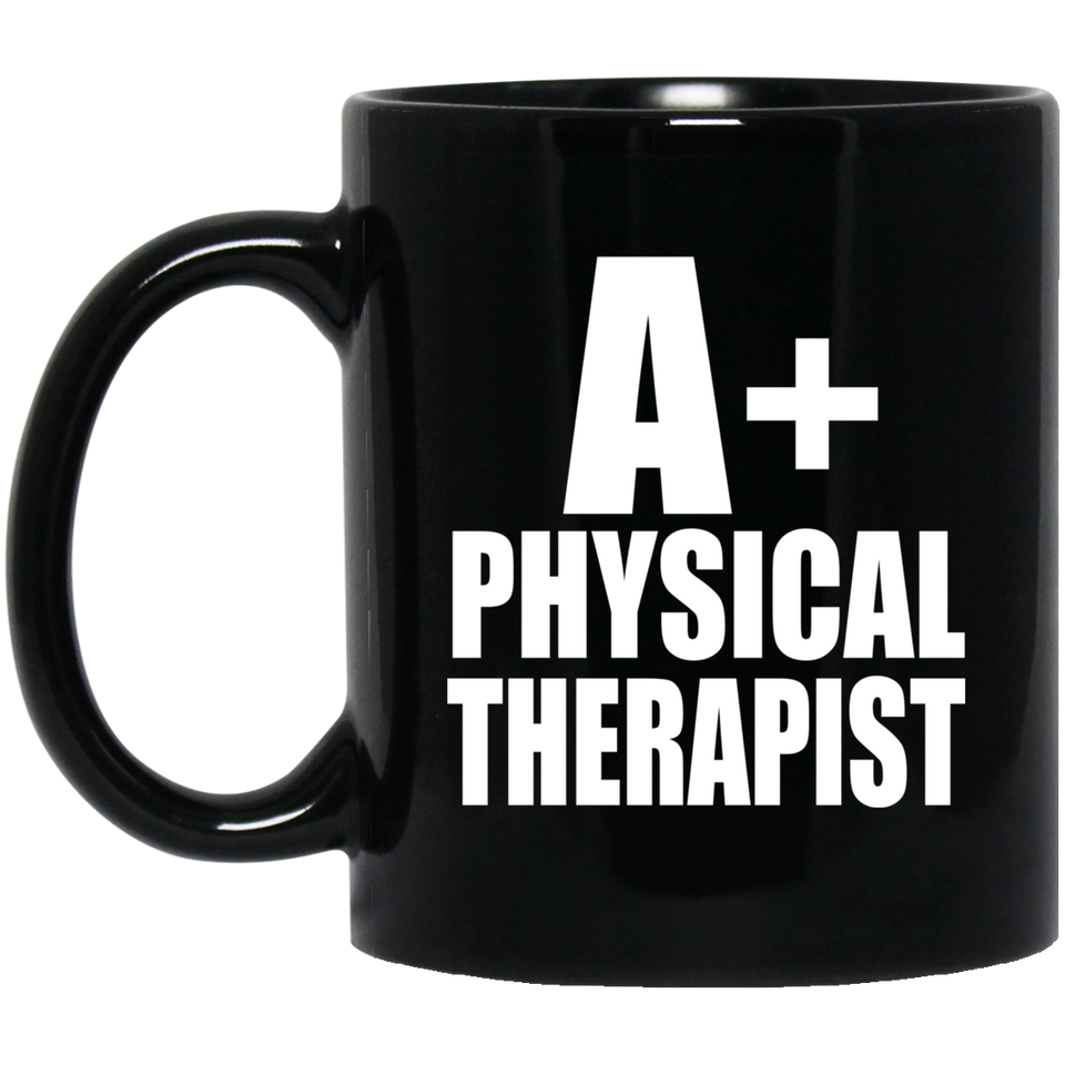 A+ Physical Therapist - 11oz Coffee Mug Black