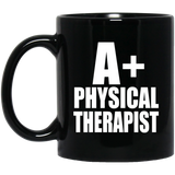 A+ Physical Therapist - 11oz Coffee Mug Black