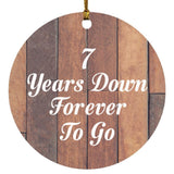 7th Anniversary 7 Years Down Forever To Go - Circle Ornament E