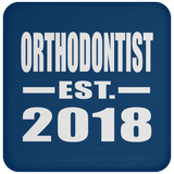 Orthodontist Established EST. 2018 - Drink Coaster
