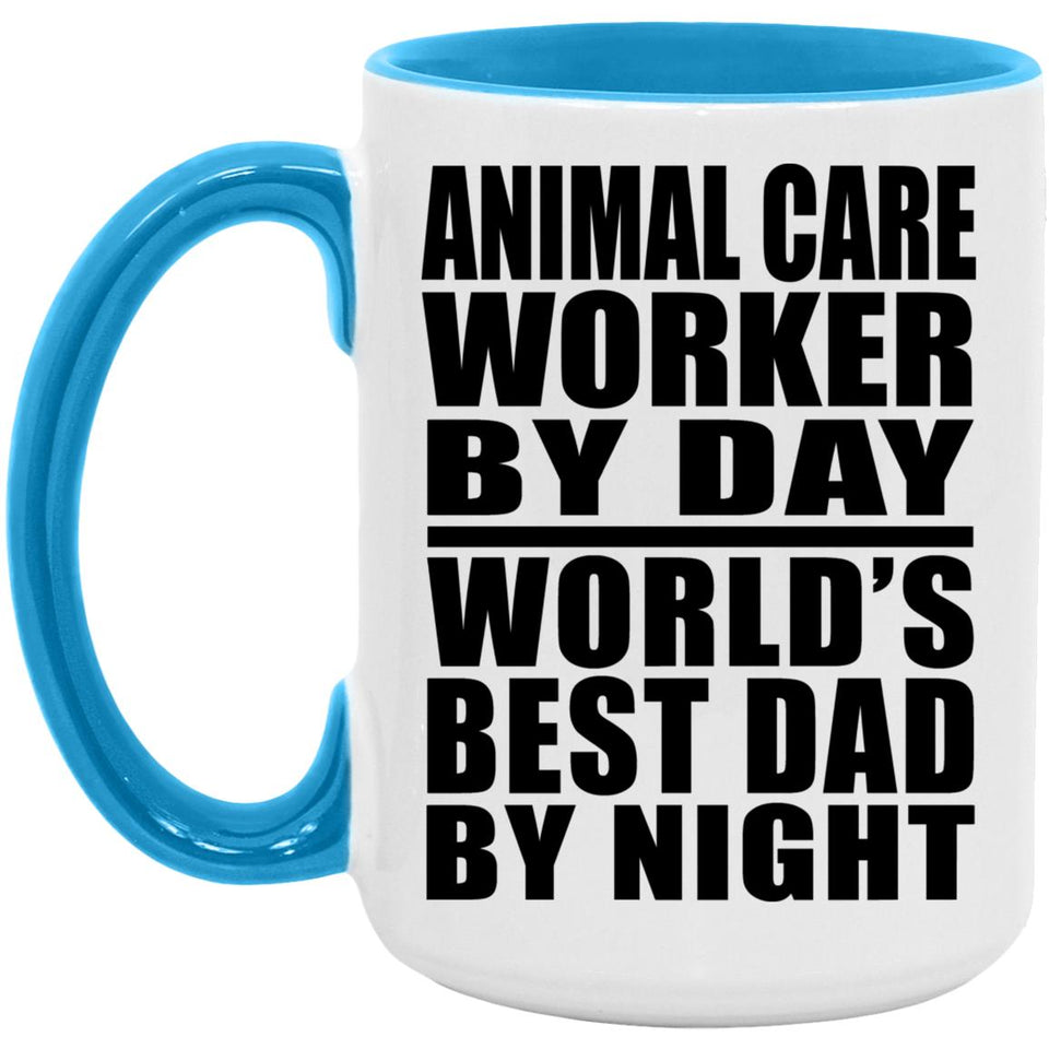 Animal Care Worker By Day World's Best Dad By Night - 15oz Accent Mug Blue