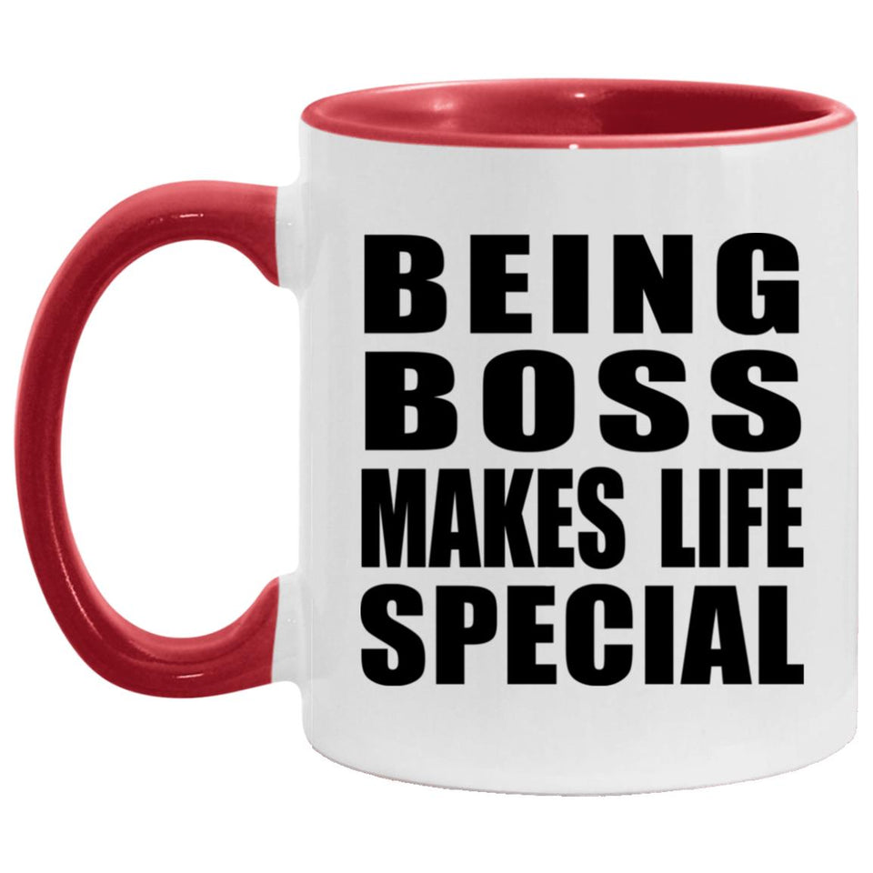 Being Boss Makes Life Special - 11oz Accent Mug Red