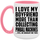 I Love My Boyfriend More Than Collecting Pinball Machines - 15oz Accent Mug Pink