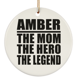 Amber The Mom The Hero The Legend - Circle Ornament