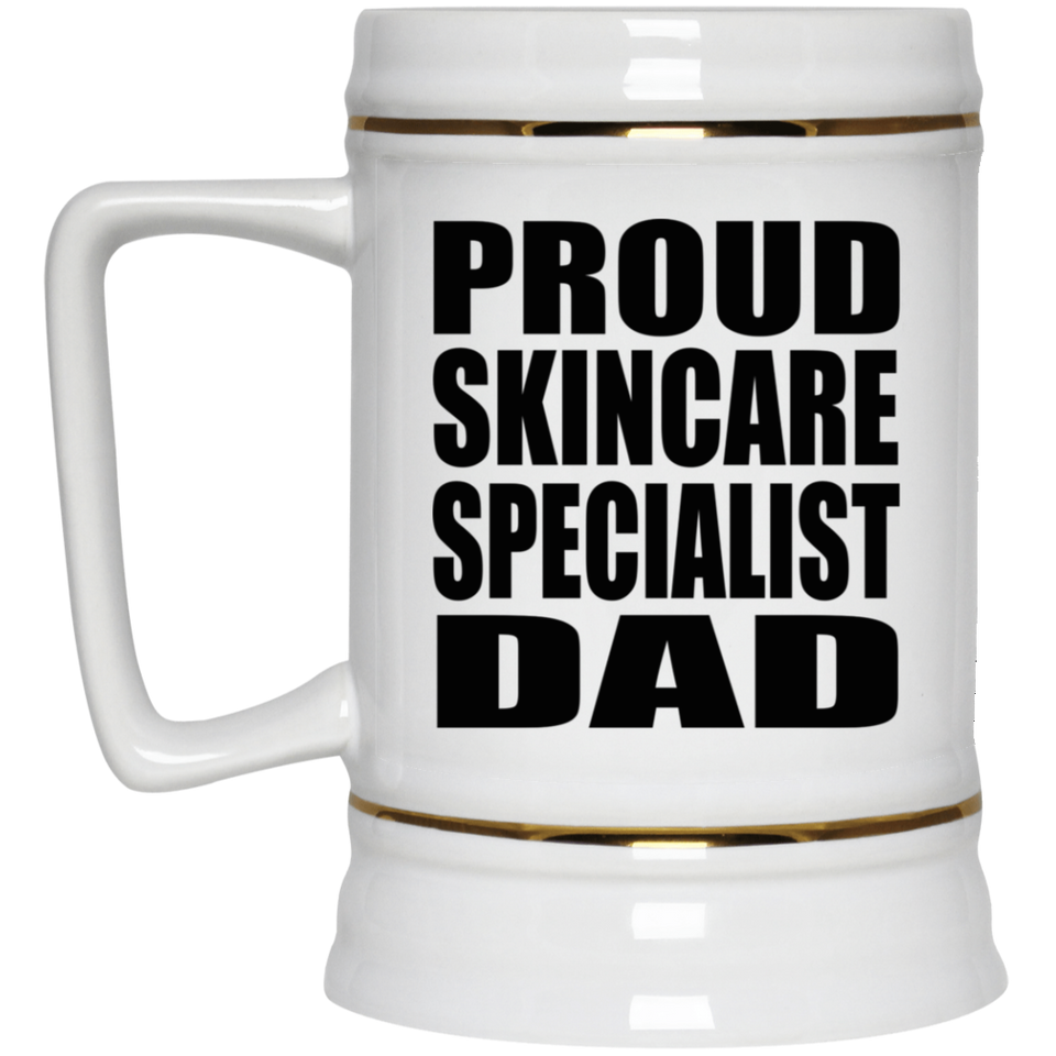 Proud Skincare Specialist Dad - Beer Stein