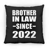 Brother In Law Since 2022 - Throw Pillow Black