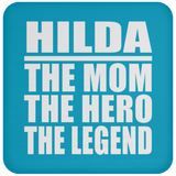 Hilda The Mom The Hero The Legend - Drink Coaster