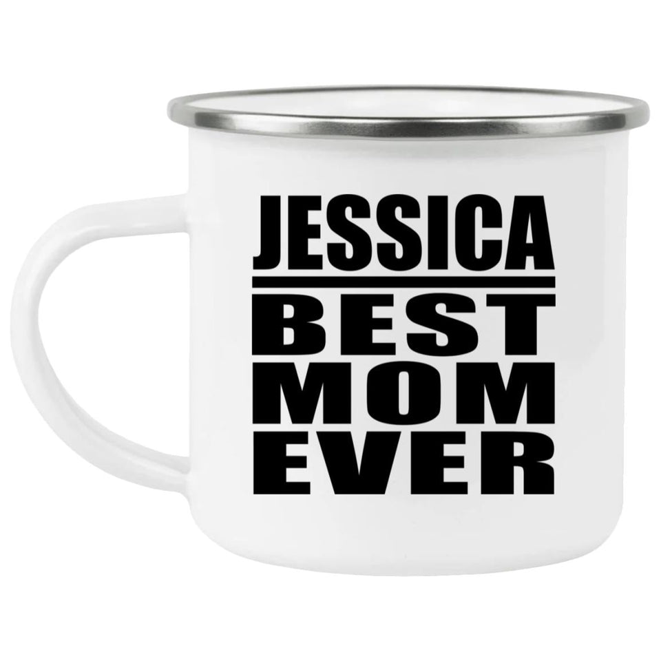 Jessica Best Mom Ever - 12oz Camping Mug