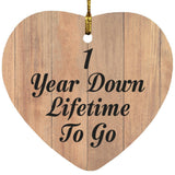 1st Anniversary 1 Year Down Lifetime To Go - Heart Ornament C