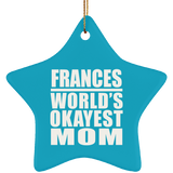Frances World's Okayest Mom - Star Ornament