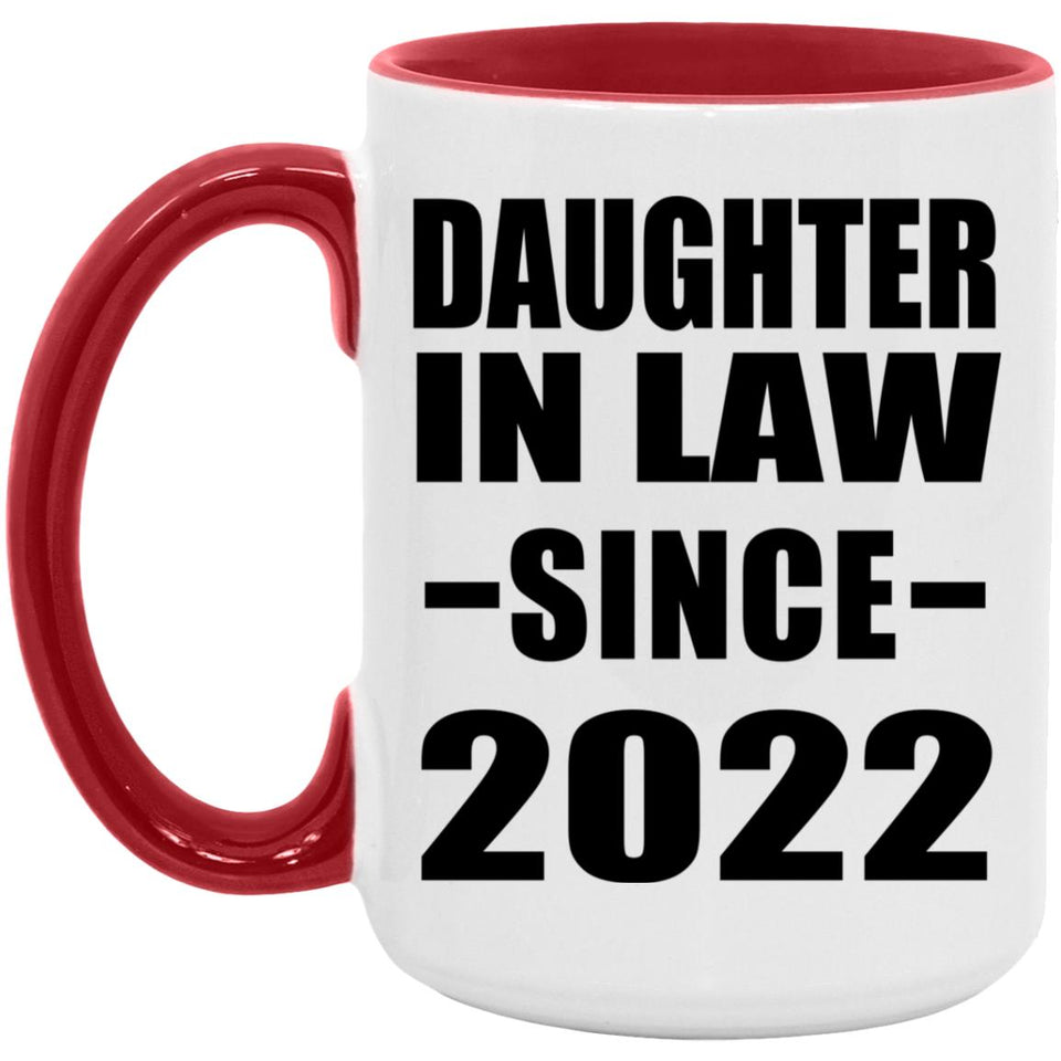 Daughter In Law Since 2022 - 15oz Accent Mug Red
