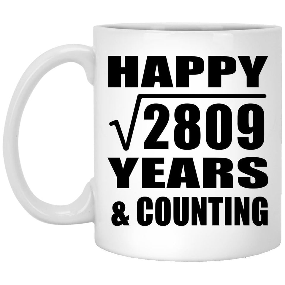 Happy 53rd Anniversary Square Root of 2809 Years & Counting - 11oz Coffee Mug