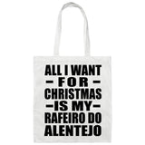 All I Want For Christmas Is My Rafeiro Do Alentejo - Tote Bag White
