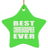 Best Choreographer Ever - Star Ornament