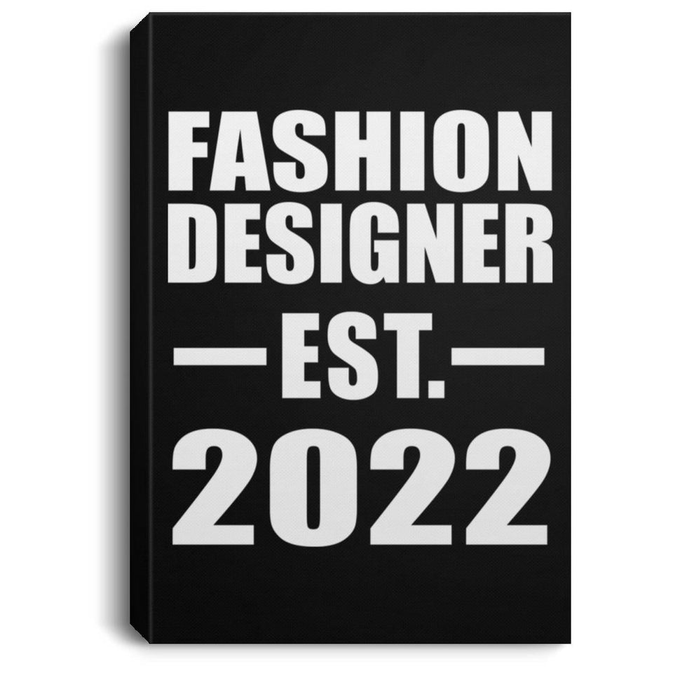 Fashion Designer Established EST. 2022 - Canvas Portrait