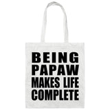 Being Papaw Makes Life Complete - Tote Bag White
