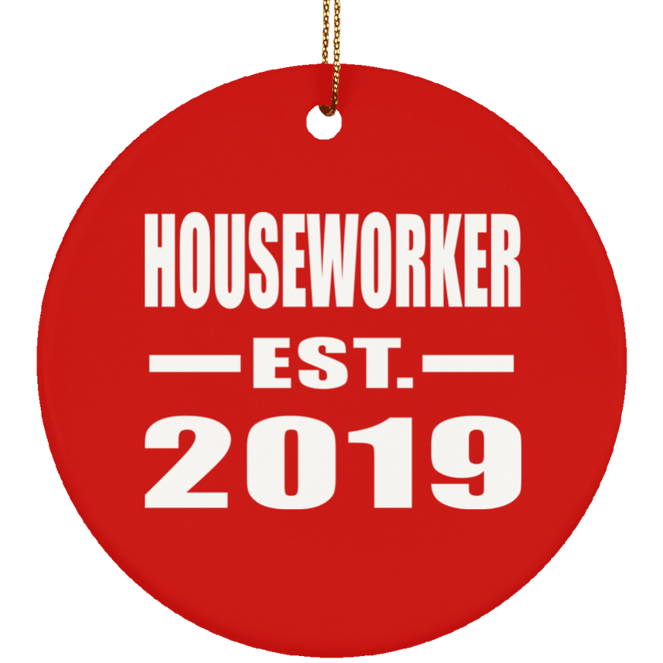 Houseworker Established EST. 2019 - Circle Ornament