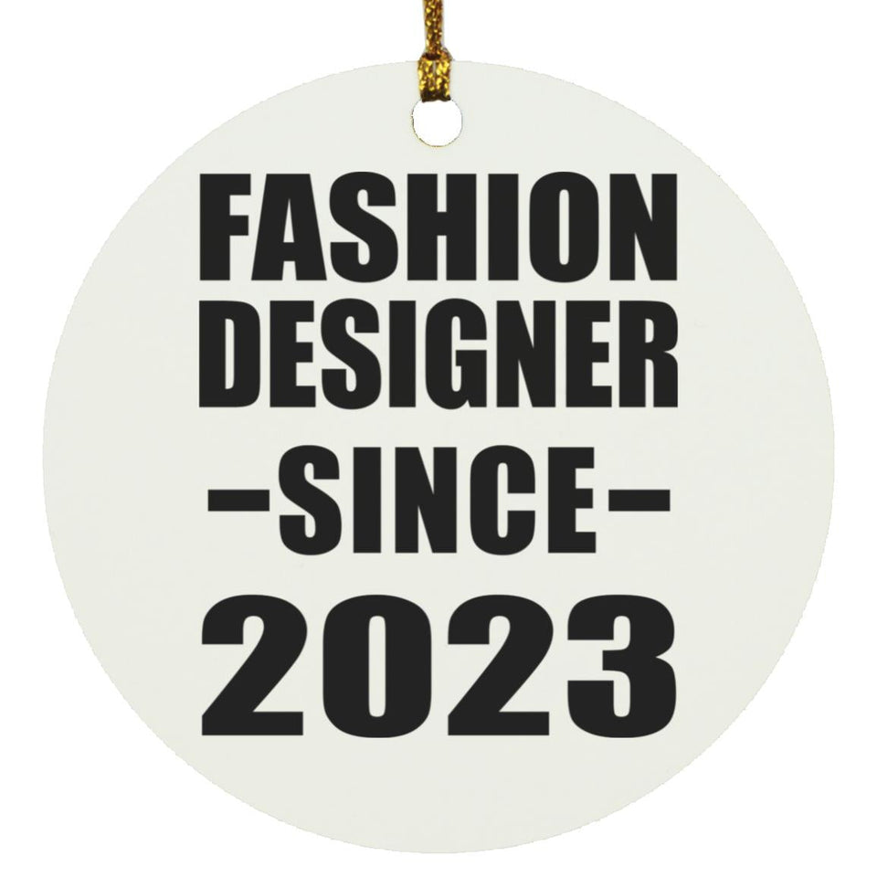 Fashion Designer Since 2023 - Circle Ornament