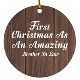 First Christmas As An Amazing Brother In Law - Circle Ornament D