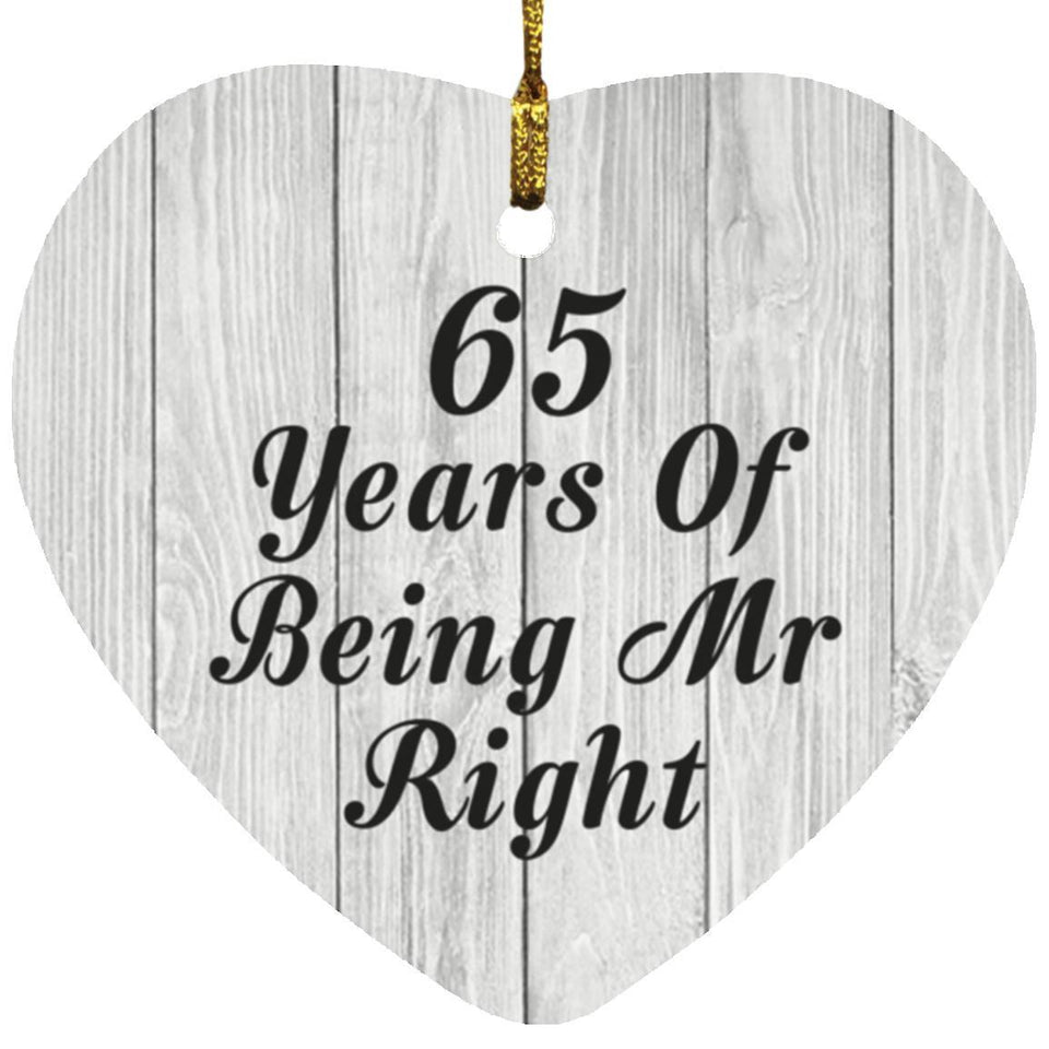 65th Anniversary 65 Years Of Being Mr Right - Heart Ornament F
