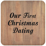 Our First Christmas Dating - Drink Coaster C