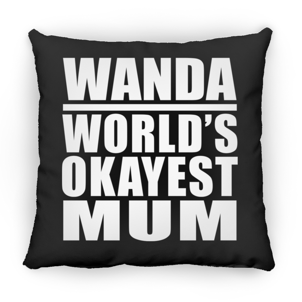 Wanda World's Okayest Mum - Throw Pillow Black