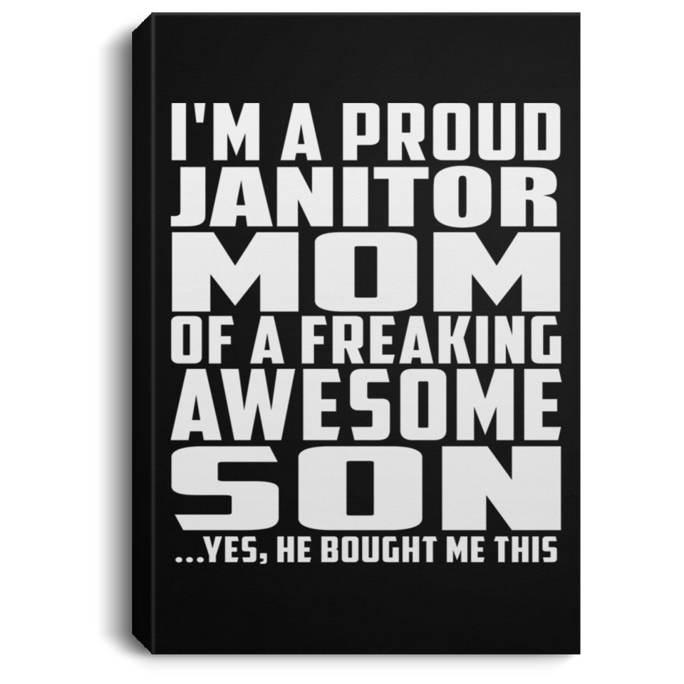 Proud Janitor Mom Of Awesome Son - Canvas Portrait