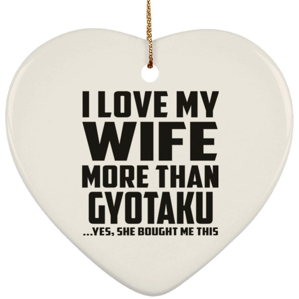 I Love My Wife More Than Gyotaku - Heart Ornament