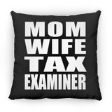 Mom Wife Tax Examiner - Throw Pillow Black