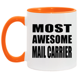 Most Awesome Mail Carrier - 11oz Accent Mug Orange