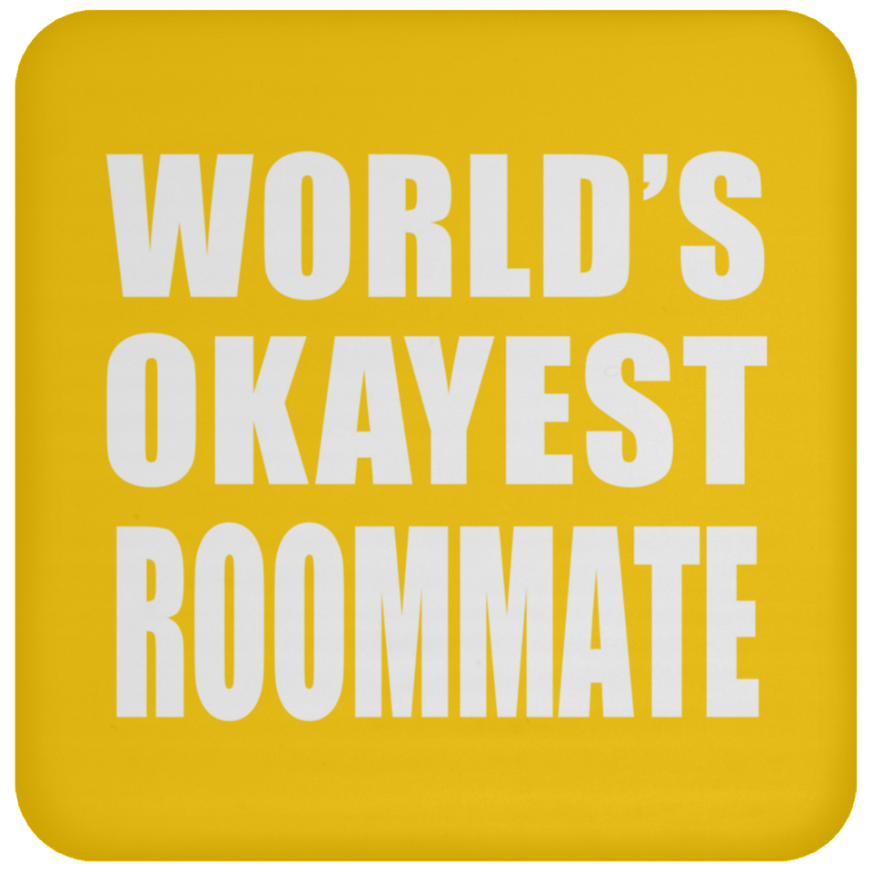 World's Okayest Roommate - Drink Coaster